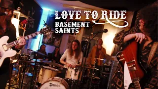 Love To Ride (Live) - Basement Saints