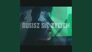 Dusisz się życiem (feat. Ania Szałata)