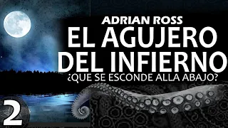 EL AGUJERO DEL INFIERNO (2/?)- Adrian Ross  - Cuento de terror