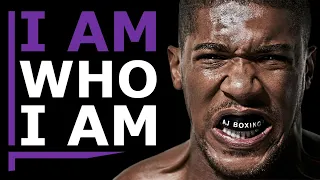 I AM WHO I AM - Motivational Speech (Anthony Joshua)