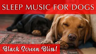 Music to Put Dogs Asleep in 5 Minutes | SLEEP FAST!