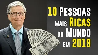 10 Pessoas Mais Ricas Do Mundo 2019 (Revista Forbes)