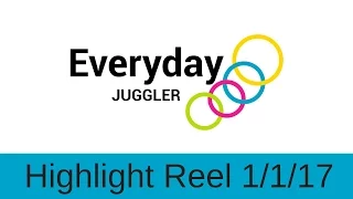 Juggling Highlight Reel - January 1st, 2017.