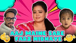 Aaj Maine Sare Farz Nibhaye 😎👧🏻 | Bharti Singh | Haarsh Limbachiyaa | Golla