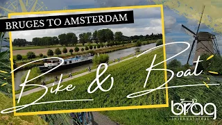 Bruges to Amsterdam Bike & Boat with BRAG International
