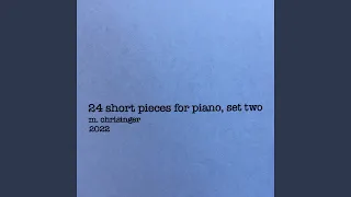 24 Short Pieces for Piano, Set Two: I. Piece in C Major