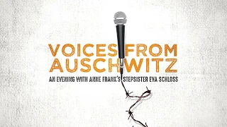 Voices From Auschwitz: Eva Schloss