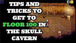 Stardew Valley Tips And Tricks To get to Level 100 In The Skull Cavern