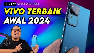 Hape vivo TERBAIK di Awal 2024! - Review vivo V30 Pro