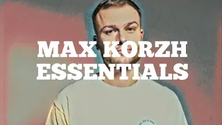 MAX KORZH | ESSENTIALS