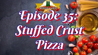 Hammered and Cheese Episode 35: Stuffed Crust Pizza
