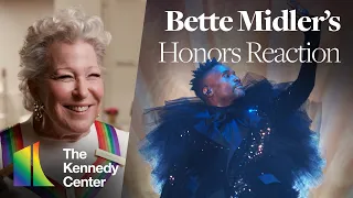 Bette Midler on Receiving a Kennedy Center Honor