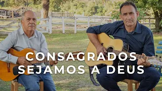 Taboado e Sorocaba - Consagrados Sejamos a Deus