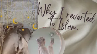 Why I reverted to Islam ✨ 5 reasons why I was called to Allah