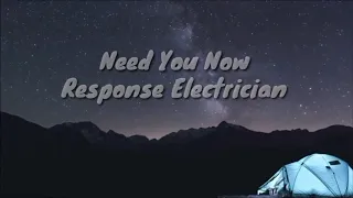 Need You Now |BY RESPONSE ELECTRICIAN (Acapella Cover)