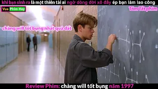 khi bạn là Thiên Tài nhưng phải Làm Lau Dọn - review phim Chàng Will Tốt Bụng