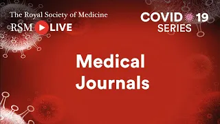 RSM COVID-19 Series | Episode 24: Medical Journals
