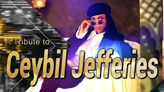 A Tribute to Ceybil Jefferies / RIP 1962 - 2020