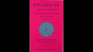 Psychic TV - Town & Country Club, London 5th October 1986