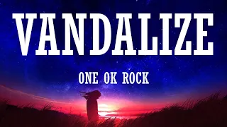 One Ok Rock - Vandalize (Lyric Video)