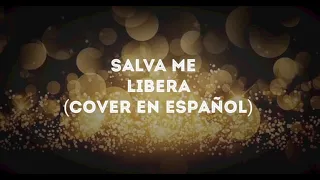 Libera - Salva Me (Cover en español).