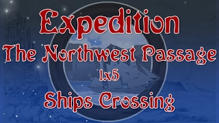 Expedition: The Northwest Passage - 1x5 - Ships Crossing