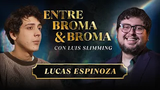 Entre Broma y Broma I LUCAS ESPINOZA