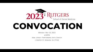 Rutgers School of Dental Medicine 2023 Convocation