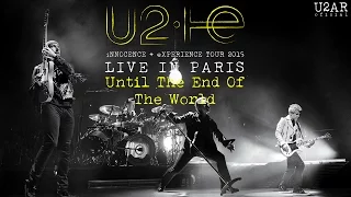 U2 - Until The End Of The World | U2: iNNOCENCE + eXPERIENCE Live in Paris (2015)