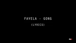 Favela - Gong | Original Lyrics (HD)