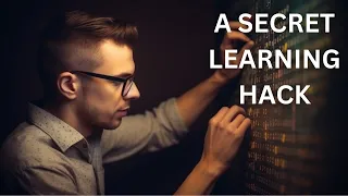 The Secret Learning Hack No One Talks About