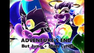 The Great Journey's End | Adventure's End, but i added Moti and Juno's lyrics together