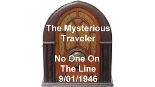 Mysterious Traveler Radio Show No One On The Line otr Old Time Radio