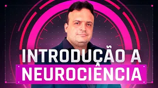 APRENDA NEUROCIÊNCIAS DO ZERO