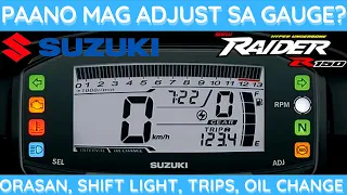 PAANO MAG ADJUST NG ORAS, TRIPS, SHIFT LIGHT, CHANGE OIL INTERVAL AT IBA PA - SUZUKI R150FI GAUGE