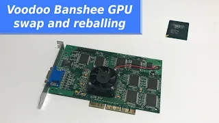 3dfx Voodoo Banshee GPU swap and reballing