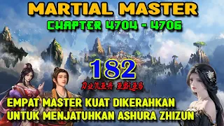 Martial Master 182 Empat Master Kuat Dikerahkan Untuk Menjatuhkan Ashura Zhizun