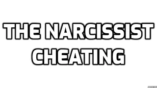 The Narcissist Cheating