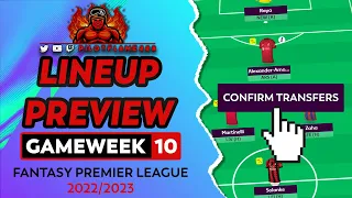 FPL: GAMEWEEK 10 LINEUP PREVIEW | ABANDON LIVERPOOL! | FANTASY PREMIER LEAGUE TIPS 2022/23