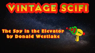 The Spy in the Elevator by Donad Westlake (Free SciFi Audiobook)