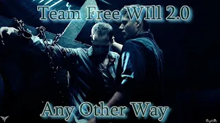 Team Free Will 2.0 – Any Other Way [AngelDove]