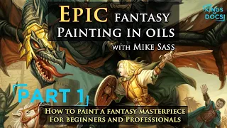 Epic Fantasy Painting In Oils | Part 1 | Full Documentary