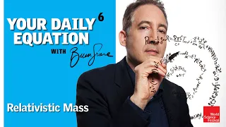 Your Daily Equation#6: Relativistic Mass