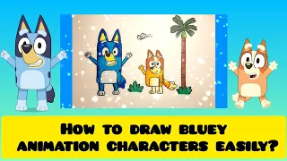Let's draw together some of Bluey animation characters (part 1) 💙💙💙💙💙