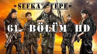 Şefkat Tepe - 61.Bölüm HD