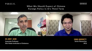 Parallax | S03E02 | What We Should Expect of Chinese Foreign Policy in Xi's Third Term