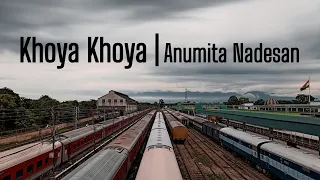 Khoya Khoya-Anumita Nadesan (Lyrics Video)