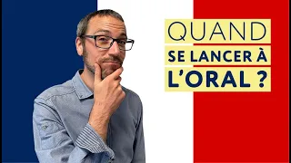 Quand dois-tu commencer à parler le français ?