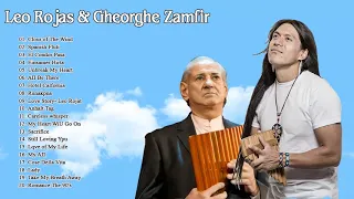 Leo Rojas & Gheorghe Zamfir Greatest Hits Full Album 2020 | The Best of Pan Flute New Songs 2020