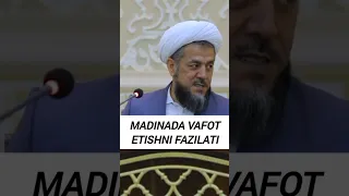 MADINADA VAFOT ETISH FAZILATI